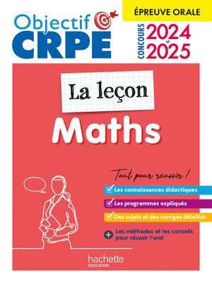cover image of Objectif CRPE 2024--2025--Maths--La leçon-- épreuve orale d'admission